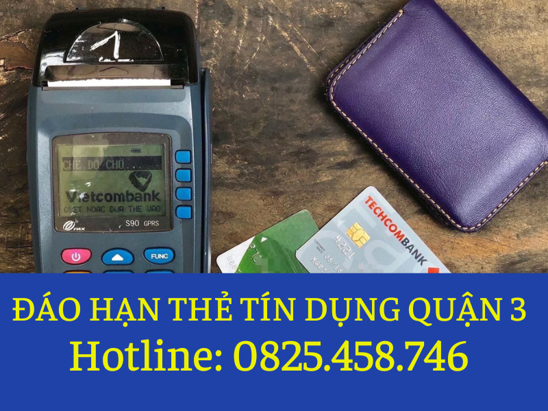 dich-vu-dao-han-the-tin-dung-tan-noi-quan-3