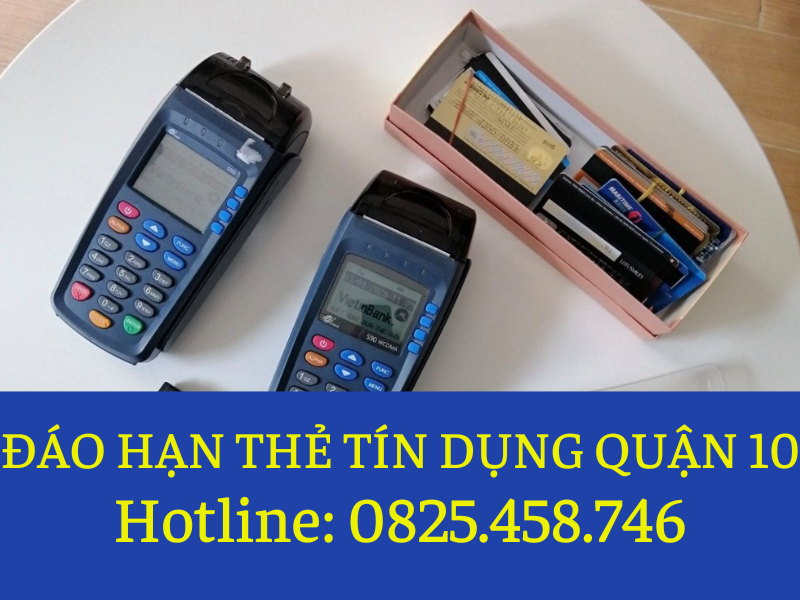 dich-vu-dao-han-the-tin-dung-tan-noi-quan-10