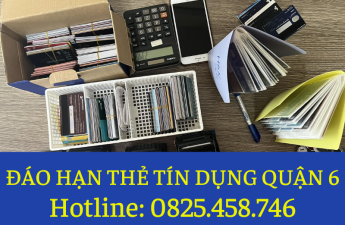 dich-vu-dao-han-the-tin-dung-tan-noi-quan-6