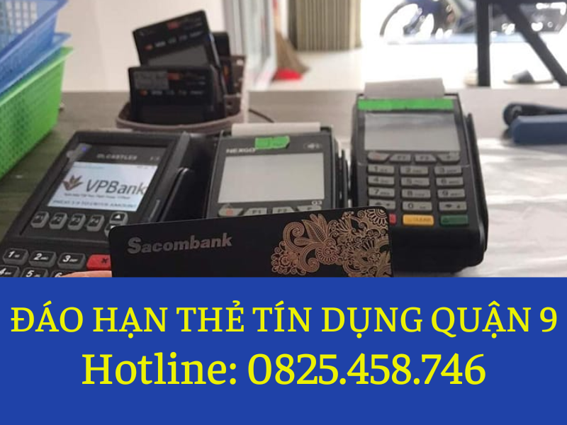 dich-vu-dao-han-the-tin-dung-tan-noi-quan-9